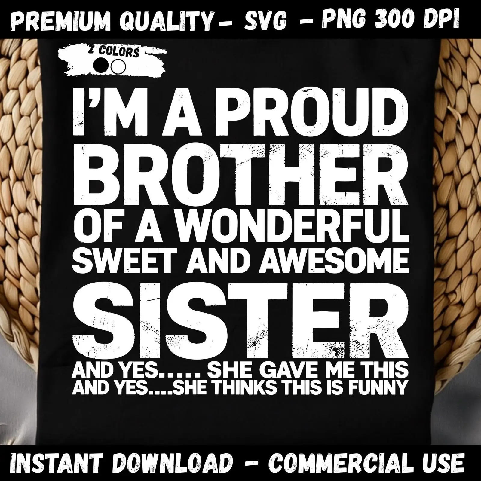 I'm A Proud Brother Of Wonderf - огляд і ціна Commercial Printing File
